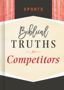 Sports : Biblical Truths for Competitors