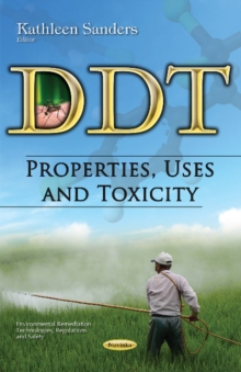 DDT : Properties, Uses & Toxicity, Paperback Book DDT : Properties, Uses & Toxicity, Paperback Book