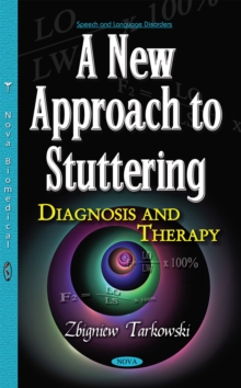 A New Approach to Stuttering : Diagnosis and Therapy