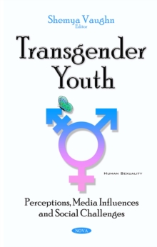 Transgender Youth : Perceptions, Media Influences and Social Challenges