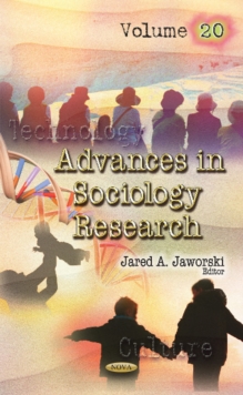 Advances in Sociology Research : Volume 20, Hardback Book Advances in Sociology Research : Volume 20, Hardback Book