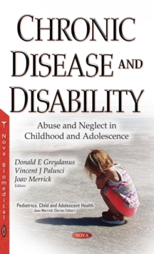 Chronic Disease and Disability : Abuse and Neglect in Childhood and Adolescence