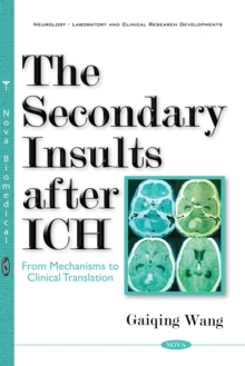 The Secondary Insults after ICH : From Mechanisms to Clinical Translation