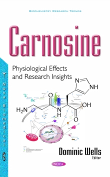 Carnosine : Physiological Effects and Research Insights