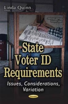 State Voter ID Requirements : Issues, Considerations, Variation, Paperback Book State Voter ID Requirements : Issues, Considerations, Variation, Paperback Book