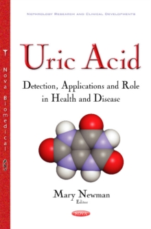 Uric Acid : Detection, Applications & Role in Health & Disease, Paperback Book Uric Acid : Detection, Applications & Role in Health & Disease, Paperback Book