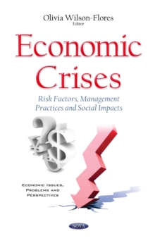 Economic Crises : Risk Factors, Management Practices and Social Impacts