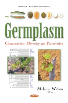 Germplasm : Characteristics, Diversity and Preservation