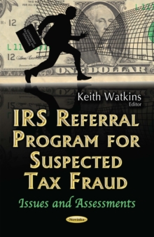 IRS Referral Program for Suspected Tax Fraud : Issues and Assessments