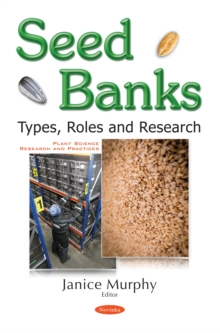 Seed Banks : Types, Roles and Research