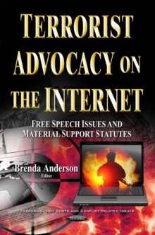 Terrorist Advocacy on the Internet : Free Speech Issues and Material Support Statutes