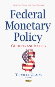 Federal Monetary Policy : Options and Issues