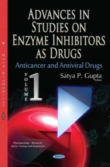 Advances in Studies on Enzyme Inhibitors as Drugs. Volume 1 : Anticancer and Antiviral Drugs