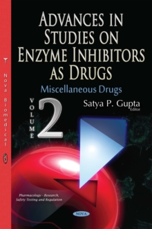 Advances in Studies on Enzyme Inhibitors as Drugs. Volume 2 : Miscellaneous Drugs