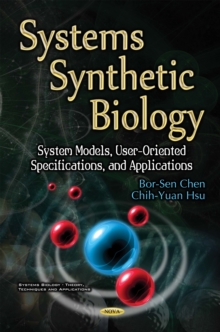 Systems Synthetic Biology : System Models, User-Oriented Specifications, and Applications