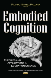 Embodied Cognition : Theories and Applications in Education Science