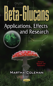 Beta-Glucans : Applications, Effects and Research