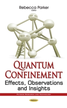 Quantum Confinement : Effects, Observations and Insights