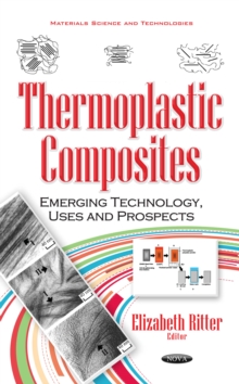 Thermoplastic Composites : Emerging Technology, Uses and Prospects