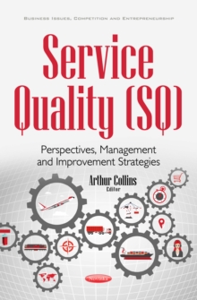 Service Quality (SQ) : Perspectives, Management and Improvement Strategies