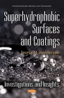 Superhydrophobic Surfaces and Coatings : Investigations and Insights