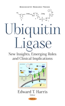 Ubiquitin Ligase : New Insights, Emerging Roles and Clinical Implications