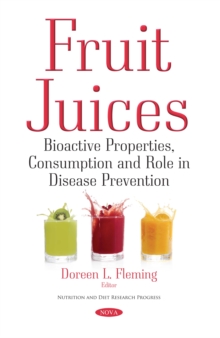 Fruit Juices : Bioactive Properties, Consumption and Role in Disease Prevention