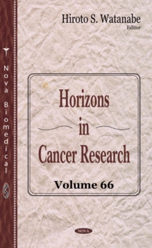 Horizons in Cancer Research. Volume 66