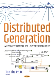 Distributed Generation : Systems, Performance & Emerging, Hardback Book Distributed Generation : Systems, Performance & Emerging, Hardback Book