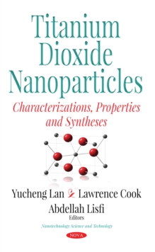 Titanium Dioxide Nanoparticles : Characterizations, Properties and Syntheses