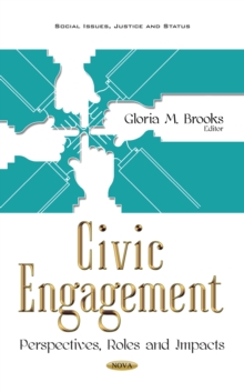 Civic Engagement : Perspectives, Roles and Impacts