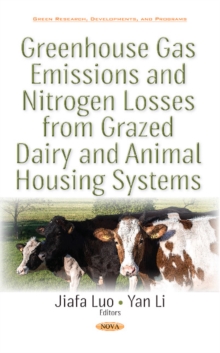 Greenhouse Gas Emissions & Nitrogen Losses from Grazed Dairy & Animal Housing Systems, Hardback Book Greenhouse Gas Emissions & Nitrogen Losses from Grazed Dairy & Animal Housing Systems, Hardback Book