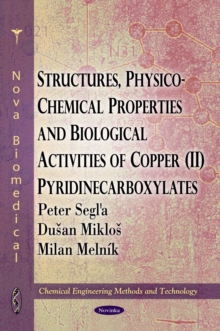 Structures, Physico-Chemical Properties and Biological Activities of Copper (II) Pyridinecarboxylates