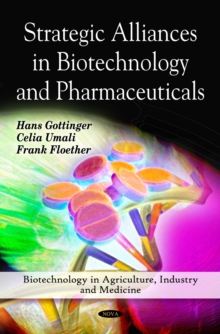 Strategic Alliances in Biotechnology and Pharmaceuticals