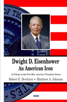 Dwight D. Eisenhower : An American Icon