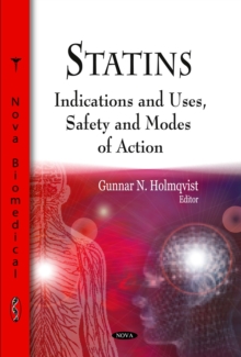 Statins : Indications and Uses, Safety and Modes of Action