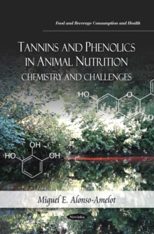 Tannins and Phenolics in Animal Nutrition : Chemistry and Challenges