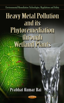 Heavy Metal Pollution and its Phytoremediation through Wetland Plants*