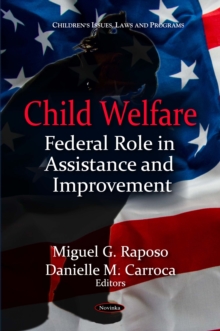 Child Welfare : Federal Role in Assistance and Improvement