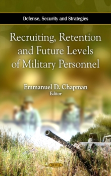 Recruiting, Retention and Future Levels of Military Personnel