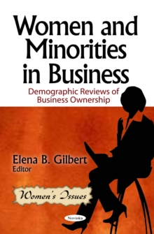 Women and Minorities in Business : Demographic Reviews of Business Ownership