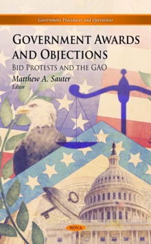 Government Awards and Objections : Bid Protests and the GAO