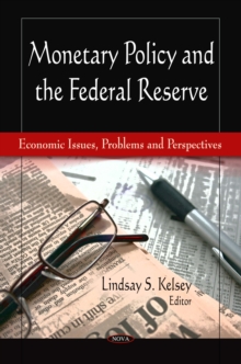 Monetary Policy and the Federal Reserve