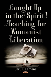 Caught up in the Spirit! Teaching for Womanist Liberation