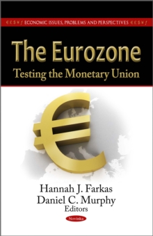 The Eurozone : Testing the Monetary Union