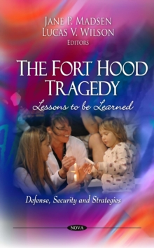 The Fort Hood Tragedy : Lessons to be Learned