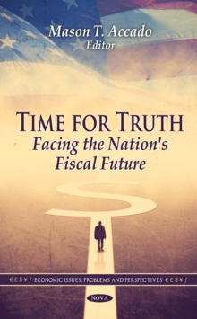 Time for Truth : Facing the Nation's Fiscal Future