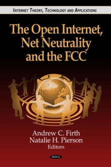 The Open Internet, Net Neutrality and the FCC