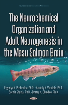 The Neurochemical Organization and Adult Neurogenesis in the Masu Salmon Brain