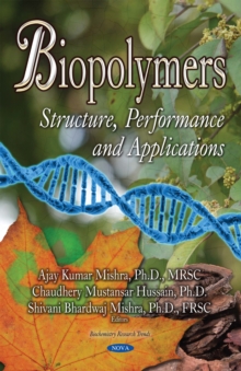 Biopolymers : Structure, Performance and Applications